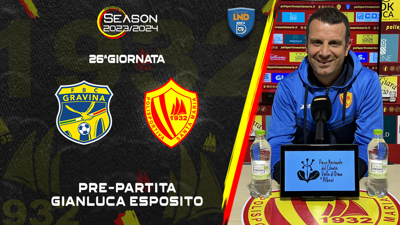 Gravina - Polisportiva Santa Maria Cilento | Pre-partita con Esposito 