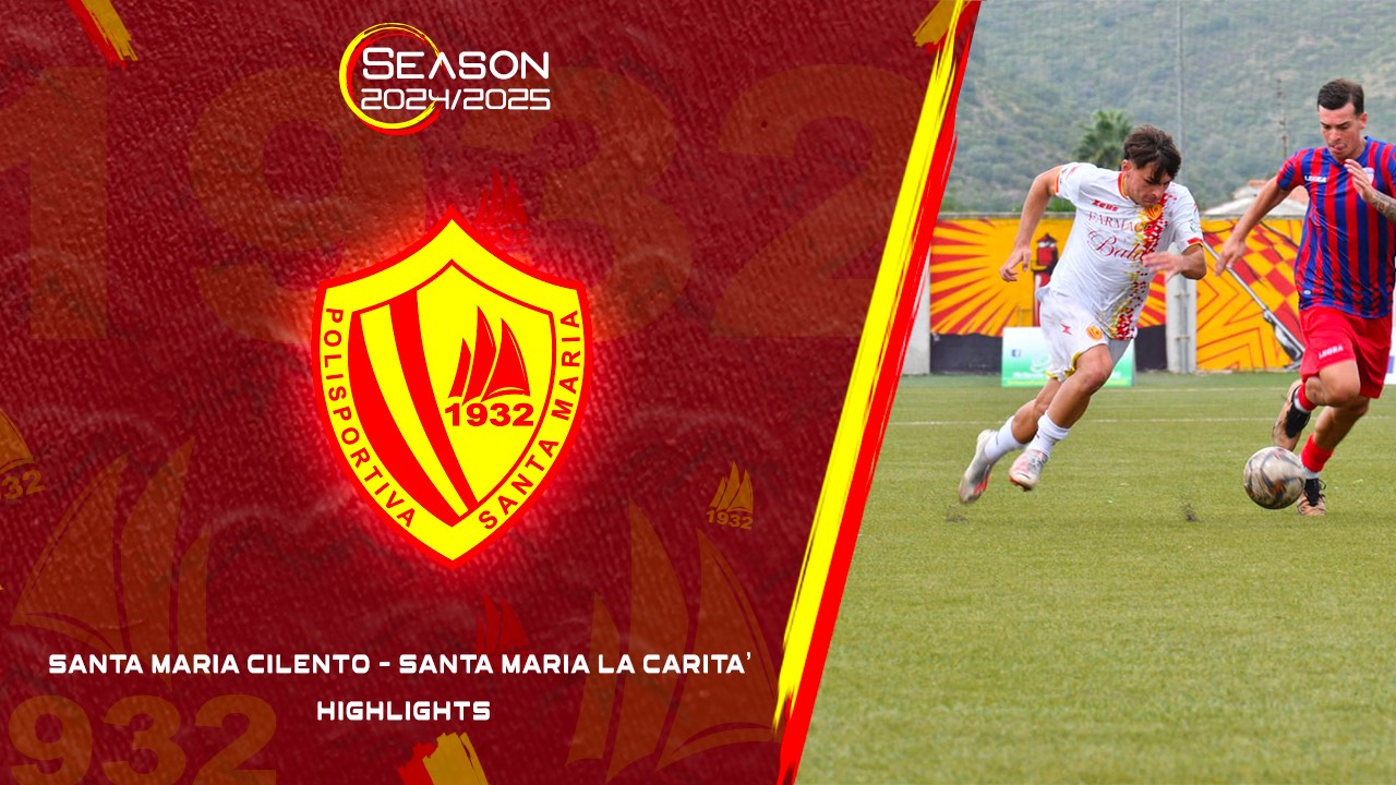 Polisportiva Santa Maria Cilento 0-1 Santa Maria la Carità | Highlights 