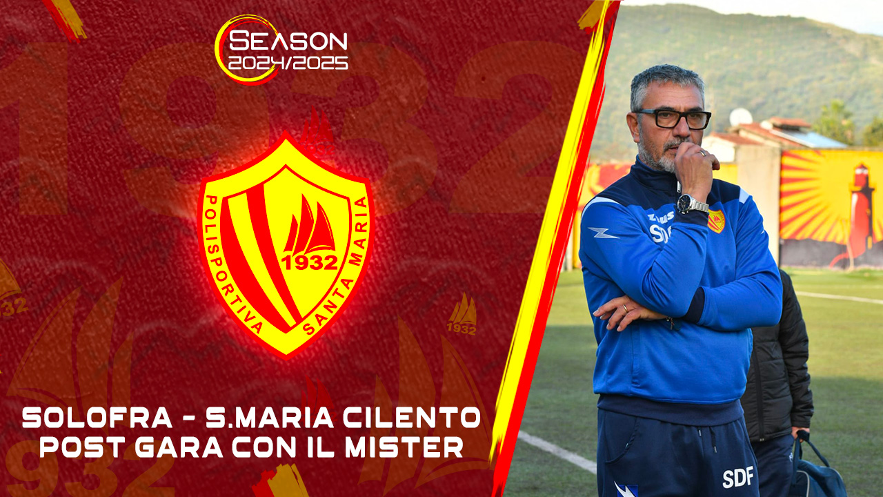 Solofra 2-0 Polisportiva Santa Maria Cilento | Post gara con il mister