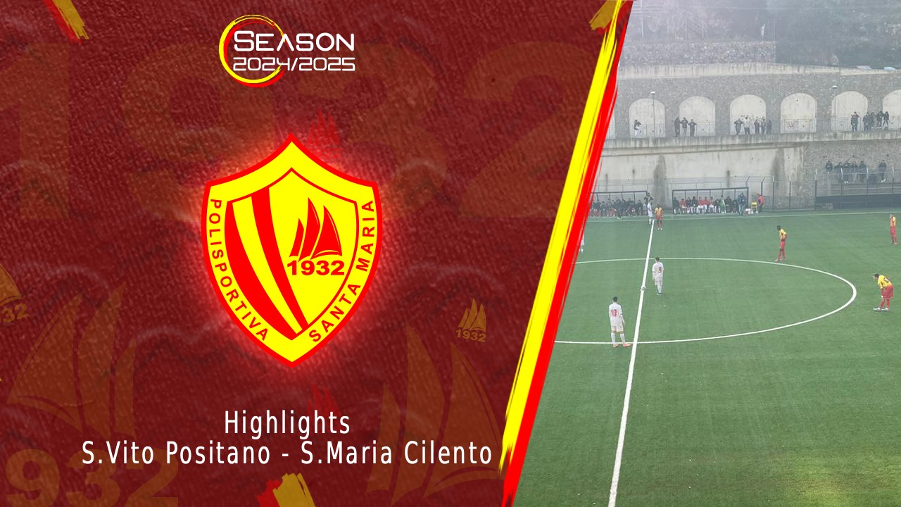 San Vito Positano 3-1 Santa Maria Cilento | 18a giornata | Hihglights 